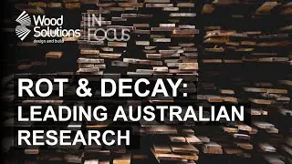 Wood Rot and Decay: Leading Australian Research