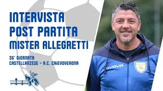Intervista Post Partita | Mister Riccardo Allegretti | Castellanzese - A.C. ChievoVerona