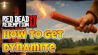 Red Dead Redemption 2 Where To Buy Dynamite
