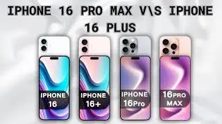 iPhone 16 Pro Max vs iPhone 16 Plus - Which one Better?