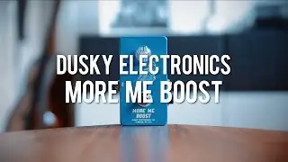 Dusky Electronics More Me Boost (demo)