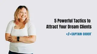 5 Powerful Tactics to Attract Your Dream Clients