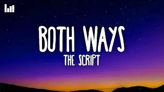 The Script - Both Ways (Lyrics)