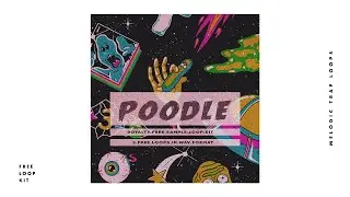 [FREE] Melodic Trap Loop Kit Sample Pack - 'POODLE' | Royalty Free Loops (Metro Boomin Type Samples)