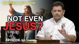 Even Jesus Could not Heal Everyone | Dominion Life Now | Episode 13
