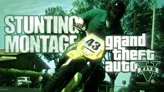 GTA 5 STUNTING MONTAGE (Insane Bike Stunts Compilation)