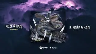 Pastor - Nože & Hadi (OFFICIAL AUDIO)