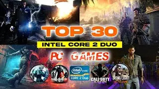 Top 30 Intel Core 2 Duo PC Games
