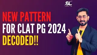 CLAT PG 2024 Pattern| CLAT PG 2024 Exam Pattern Decoded | CLAT LLM 2024 Pattern