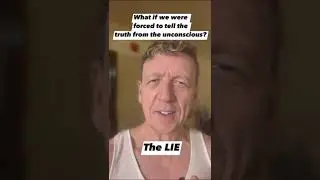 What If We Were Forced to Tell the Truth from the Unconscious? Part 1