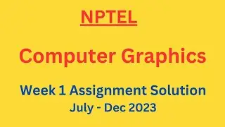 NPTEL Computer Graphics Week 1 Assignment Solution July-Dec 2023