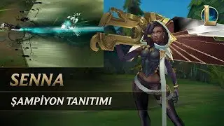 Senna Şampiyon Tanıtımı | Oynanış - League of Legends