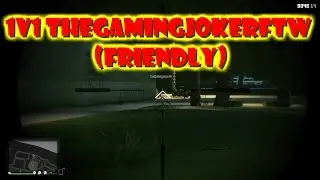 GTA 5 ONLINE | 1v1 TheGamingJokerFTW (Friendly) | FREEMODE!!