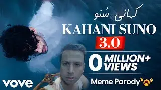 Kaifi Khalil - Kahani Suno 3.0 (Meme Parody)