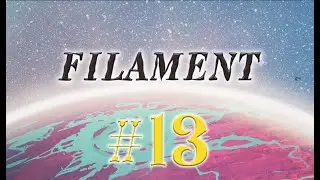 Filament #13 прохождение