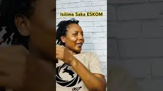 Isilima saka ESKOM #shortsafrica #shortswithmotso #eskom #loadshedding #thenjiwe #zulu