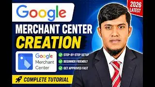 How to Create Google Merchant Center Account 2026 | Step-by-Step Tutorial for Beginners বাংলা ২০২৬