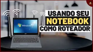Como usar o NOTEBOOK como ROTEADOR WIFI [SEM  PROGRAMAS]