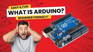 Start Here: What Is Arduino and Why Should You Learn It? | Beginner Guide to Microcontrollers