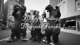 Happy Birthday Tomoyuki Tanaka !