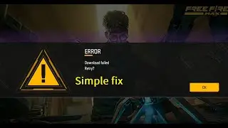 How to fix Error Download failed Retry? Garena free fire max