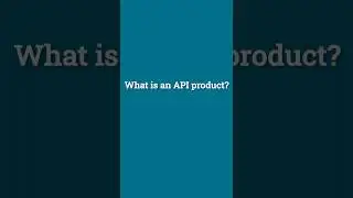 What is an API product? Axway experts answer API questions. #shorts