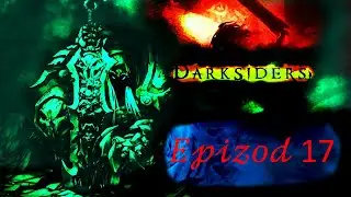Darksiders - Episod #17 - (Чёрный трон), + (все испытания)\(освобождение Азраила) - (Босс Страга)