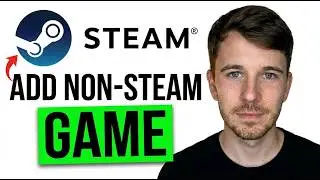 How to Add Non Steam Game to Steam 2026 (Easily!!!)