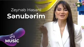 Zeynəb Həsəni - Sənubərim