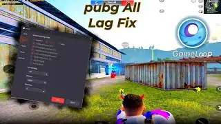 Pubg Mobile Emulator All Lag Fix Gameloop Best Setting 2025