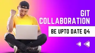 4 Git   Collaboration : Be Up to date