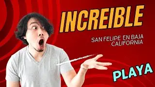 INCREÍBLE DESCUBRIMIENTO EN LA PLAYA DE SAN FELIPE EN BAJA CALIFORNIA
