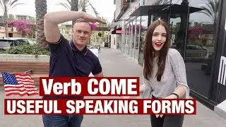 PHRASAL VERBS WITH COME. SPEAKING FORMS FROM NATIVE SPEAKER
