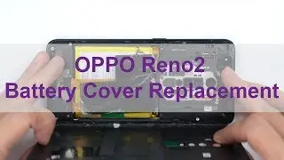 OPPO Reno2 Battery Cover Replacement