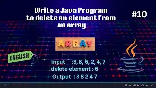 Java Program #10 |  Delete an  Element from an Array | Array Basics | Code & Innovate