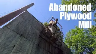 Exploring a Historical Abandoned Plywood Mill