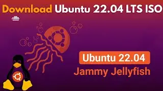 How to Download Ubuntu 22.04 LTS (Jammy Jellyfish)  | Linux Learning | Secure 2 Cyber