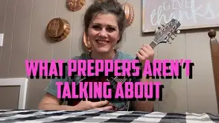 What Preppers AREN’T Talking About!