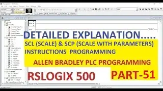 SCALING (SCL & SCP) ANALOG PROGRAMMING  in RSLOGIX 500 Software  (P5) PART-51 