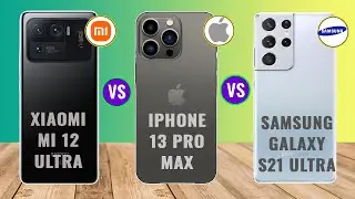Xiaomi Mi 12 Ultra VS iPhone 13 Pro Max VS S21 Ultra | Camera Specs | Snapdragon 8 Gen 1