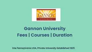 Gannon University - USA | Courses | Tution Fees | Duration