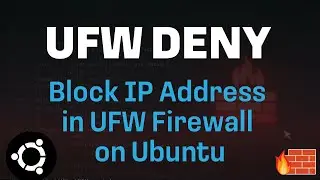 How to Block IP Address in UFW Firewall on Ubuntu