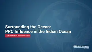 Surrounding the Ocean: PRC Influence in the Indian Ocean