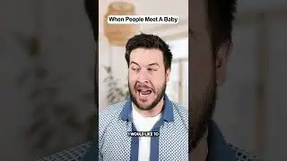 When People Meet A Baby