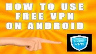 HOW TO USE FREE VPN ON ANDROID 2017 HINDI SUPERVPN APP BEST VPN APP STEP BY STEP