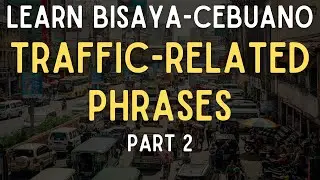 English-Bisaya Traffic Words & Sentences|Shortened lesson from Live Stream Ep. 4 |Learn Basic Bisaya