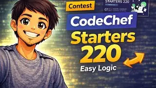 CodeChef STARTERS 220 Div 4 Solutions | All Problems Explained + Best Order 🔥