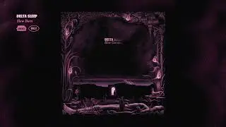 Delta Sleep - Slow Burn (Official Audio)