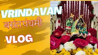 Vrindavan Basant Panchami Vlog #vlog