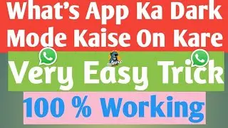 How To On Dark On Mode Whatsapp | Whatsapp Ka Dark Mode Kaise On Kare | Techno 420